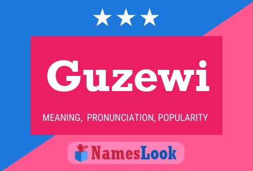 Guzewi Name Poster