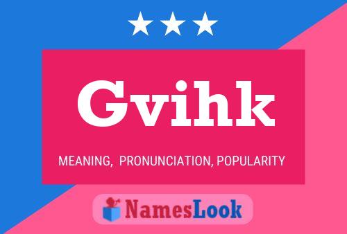 Gvihk Name Poster