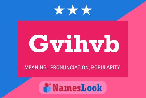 Gvihvb Name Poster