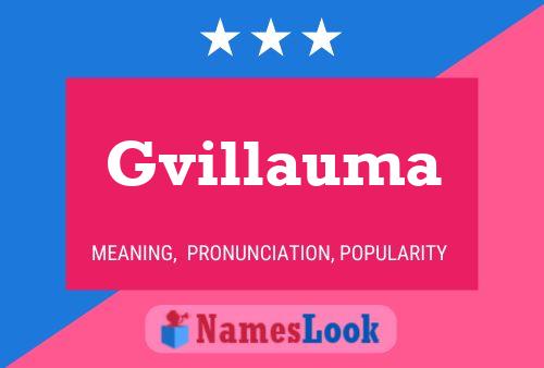 Gvillauma Name Poster