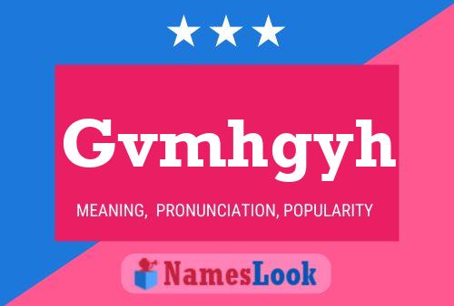 Gvmhgyh Name Poster