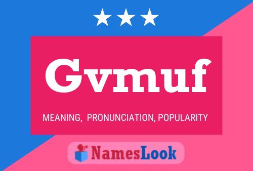 Gvmuf Name Poster