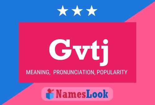 Gvtj Name Poster