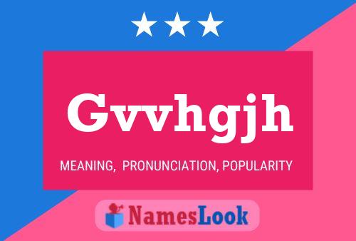 Gvvhgjh Name Poster