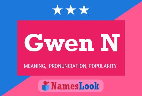 Gwen N Name Poster