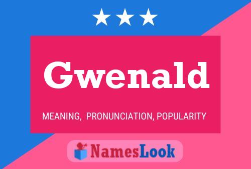 Gwenald Name Poster