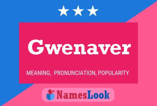 Gwenaver Name Poster