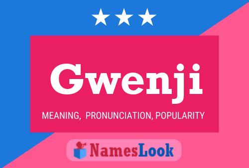 Gwenji Name Poster