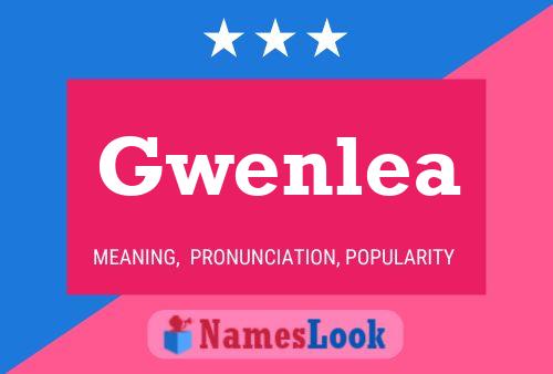 Gwenlea Name Poster