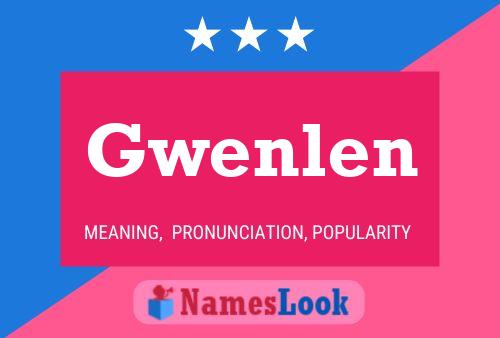 Gwenlen Name Poster