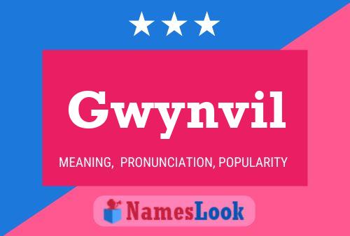 Gwynvil Name Poster