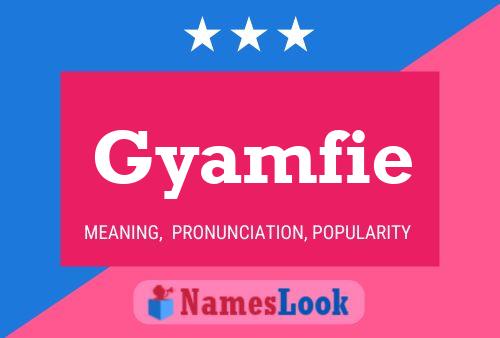 Gyamfie Name Poster