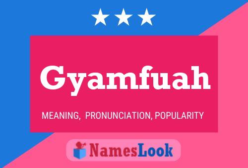 Gyamfuah Name Poster