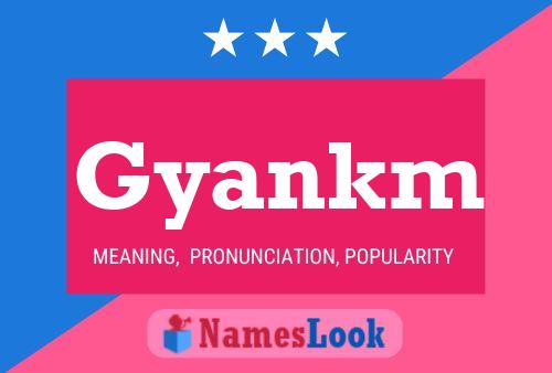 Gyankm Name Poster