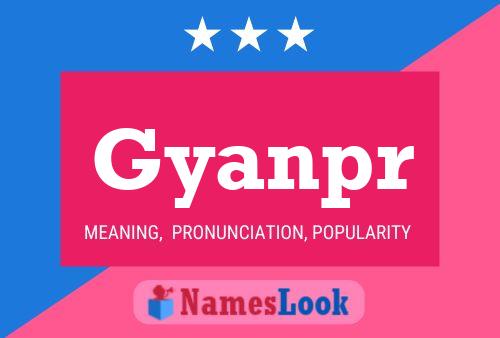 Gyanpr Name Poster