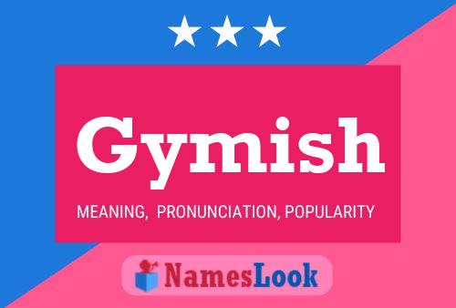 Gymish Name Poster