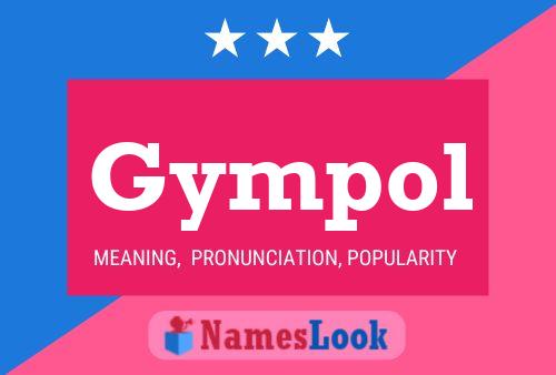 Gympol Name Poster