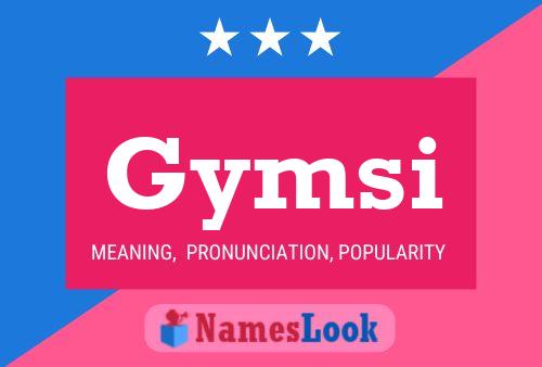 Gymsi Name Poster