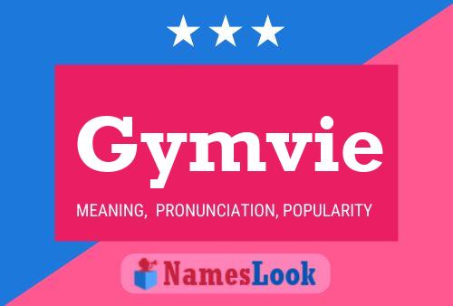 Gymvie Name Poster