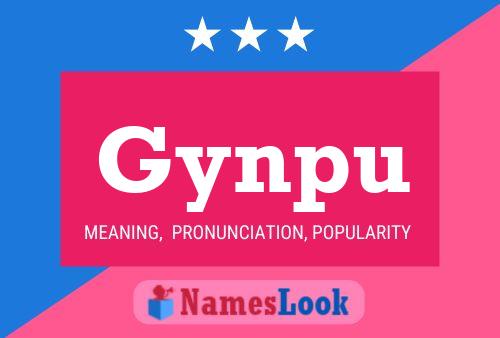 Gynpu Name Poster