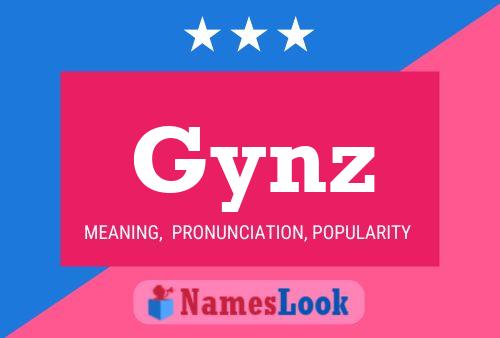 Gynz Name Poster