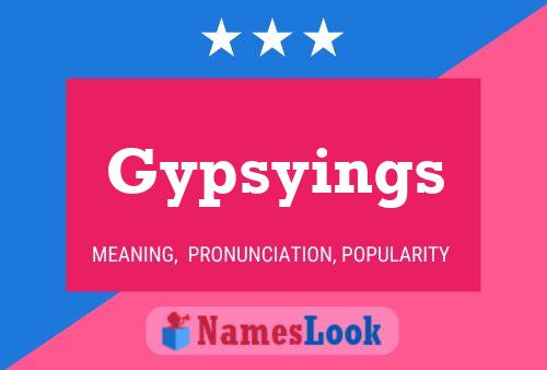 Gypsyings Name Poster