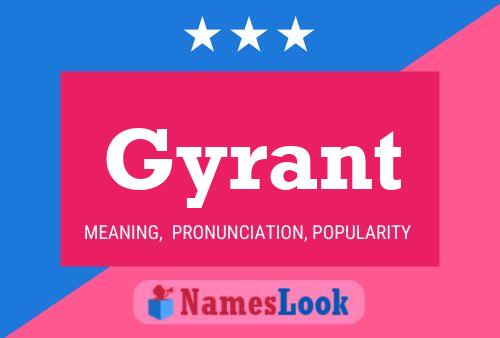 Gyrant Name Poster