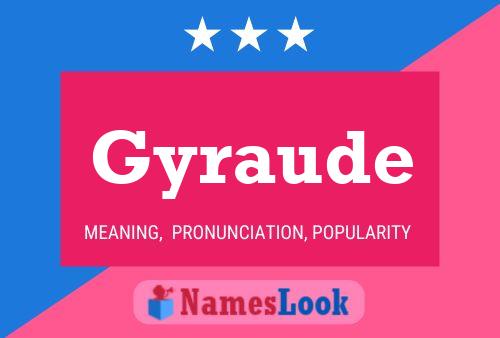 Gyraude Name Poster