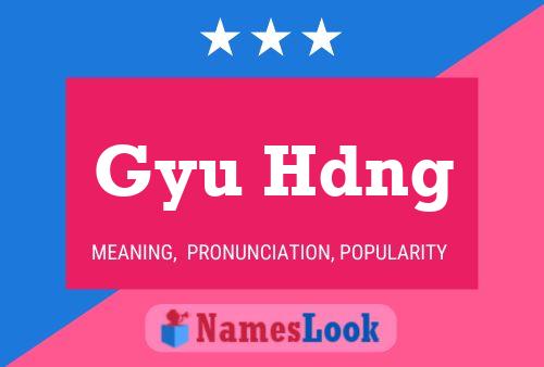 Gyu Hdng Name Poster