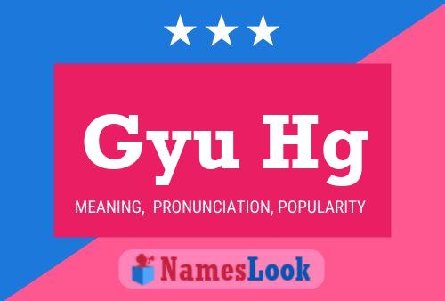 Gyu Hg Name Poster