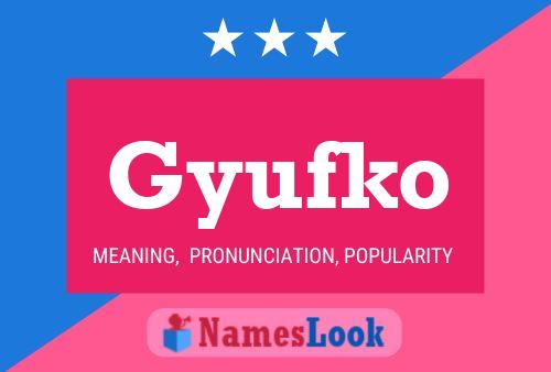 Gyufko Name Poster