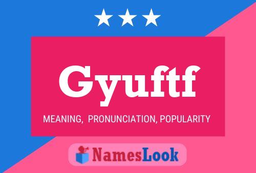 Gyuftf Name Poster