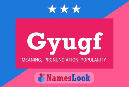 Gyugf Name Poster