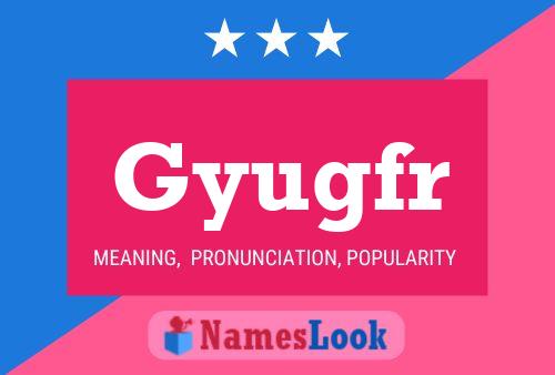 Gyugfr Name Poster