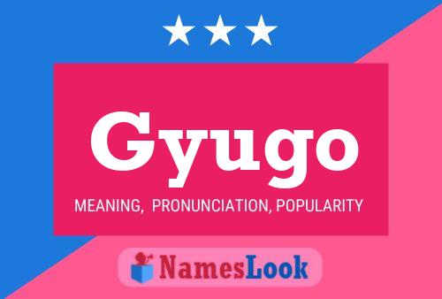 Gyugo Name Poster