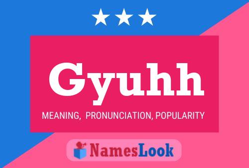 Gyuhh Name Poster