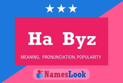 Ha  Byz Name Poster