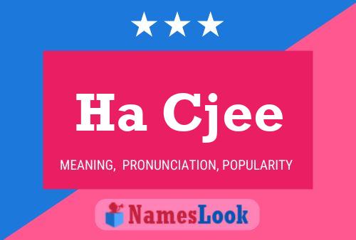 Ha Cjee Name Poster