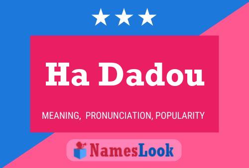 Ha Dadou Name Poster