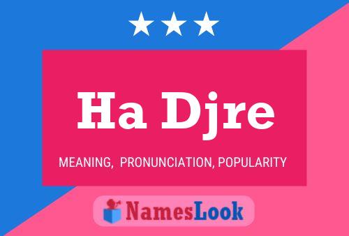 Ha Djre Name Poster