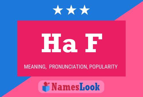 Ha F Name Poster