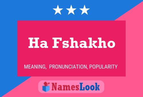 Ha Fshakho Name Poster