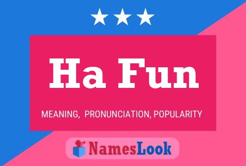 Ha Fun Name Poster