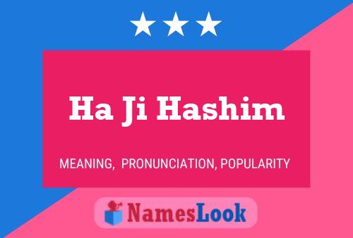 Ha Ji Hashim Name Poster