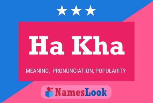 Ha Kha Name Poster