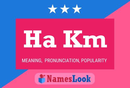 Ha Km Name Poster