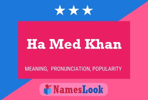 Ha Med Khan Name Poster