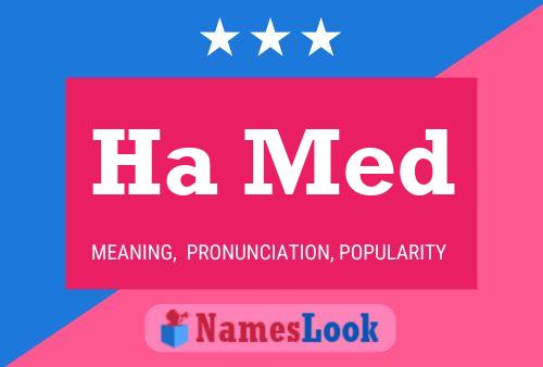 Ha Med Name Poster