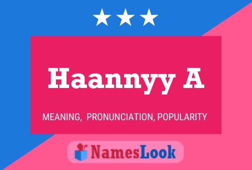 Haannyy A Name Poster