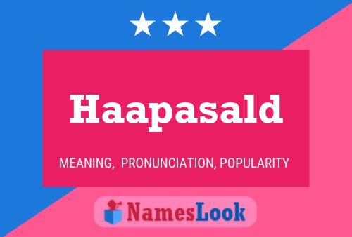 Haapasald Name Poster